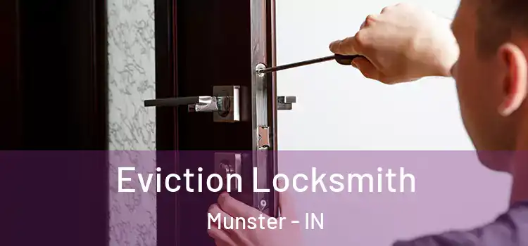 Eviction Locksmith Munster - IN
