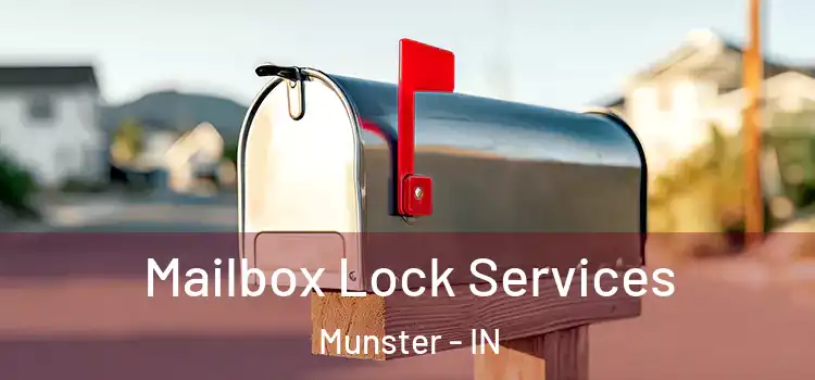 Mailbox Lock Services Munster - IN
